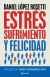 ESTRES SUFRIMIENTO Y FELICIDAD