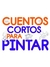 CUENTOS CORTOS PARA PINTAR