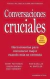CONVERSACIONES CRUCIALES -TERCERA EDICIÓN REVISADA