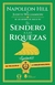 SENDERO A LAS RIQUEZAS EN PIENSE Y HÁGASE RICO