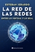 RED DE LAS REDES . ENTRE LO VIRTUAL Y LO REAL , LA