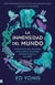 INMENSIDAD DEL MUNDO, LA