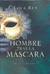 HOMBRE TRAS LA MASCARA ,EL