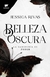 BELLEZA OSCURA (BELLEZA OSCURA 1)