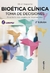 BIOETICA CLINICA TOMA DE DECISIONES. FINAL DE LA VIDA