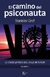 CAMINO DEL PSICONAUTA . VOL I , EL
