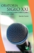 ORATORIA SIGLO XXI