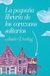 PEQUEÑA LIBRERIA DE LOS CORAZONES SOLITARIOS