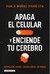 APAGA TU CELULAR Y ENCIENDE TU CEREBRO