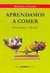 APRENDAMOS A COMER SIN CONTAR CALORIAS 2/ED
