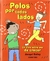 PELOS POR TODOS LADOS
