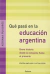 QUE PASO EN LA EDUCACION ARGENTINA EDICION AMPLIADA ACTUALIZADA