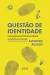 Questão de identidade