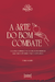 Arte do bom combate, A