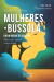 Mulheres-Bússola em um bosque de desafios