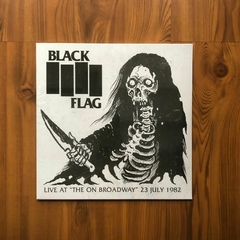 LP Black Flag – Live At "The On Broadway" 23 July 1982