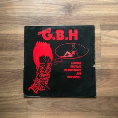 LP Charged G.B.H – Leather, Bristles, No Survivors And Sick Boys... (1982) Importado US