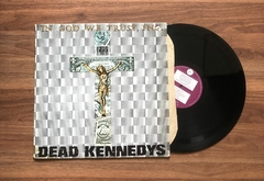 LP Dead Kennedys – In God We Trust, Inc. (1981) - comprar online