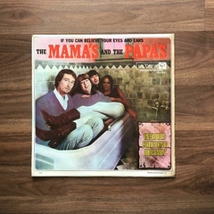 LP The Mamas & The Papas – If You Can Believe Your Eyes And Ears (1966)