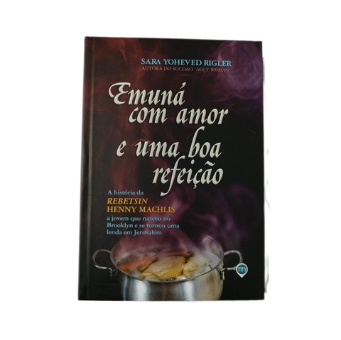 EMUNÁ COM AMOR E UMA BOA REFEIÇÃO