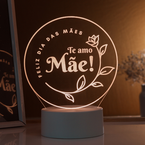 Luminária Led - "Feliz dia das Mães, te amo Mãe"