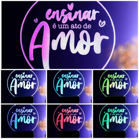 Luminária Led - Ensinar é um ato de Amor na internet