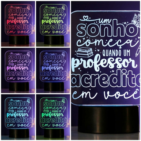 Luminária Led - Um sonho começa quando um Professor acredita em você - comprar online