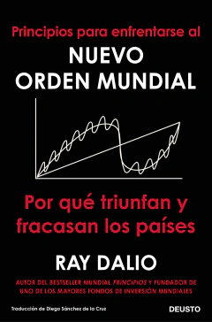Ray Dalio - Principios para enfrentarse al nuevo orden mundial