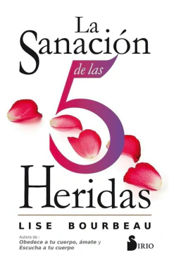 Lise Bourbeau - Sanación de las cinco heridas