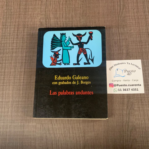 Las palabras andantes - Eduardo Galeano