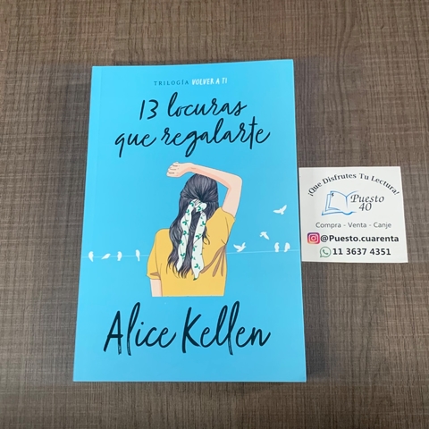 13 locuras que regalarte - Alice Kellen