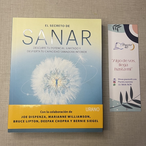 EL SECRETO DE SANAR - KELLY NOONAN GORES / Joe Dispenza / Depaak Chopra & otros
