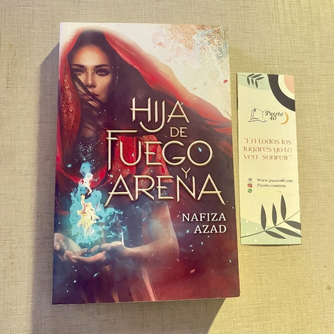 HIJA DE FUEGO Y ARENA - NAFIZA AZAD