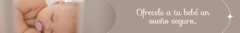 Banner de la categoría SUEÑO SEGURO / SLEEPSACKS ⭐️