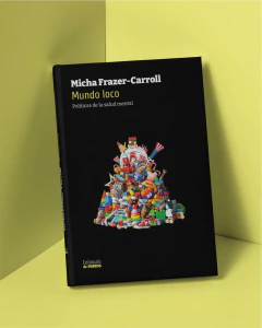 Mundo loco. Políticas de la salud mental - Micha Frazer-Carroll - comprar online