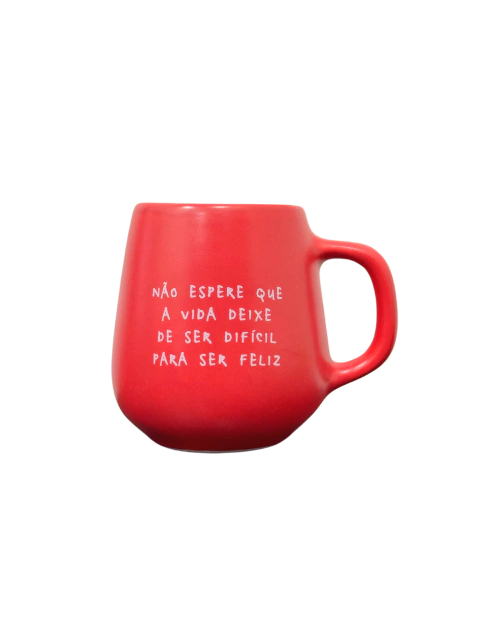 CANECA VERMELHA NÃO ESPERE PARA SER FELIZ - comprar online