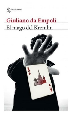 el mago del kremlin - giuliano da Empoli - seix barral