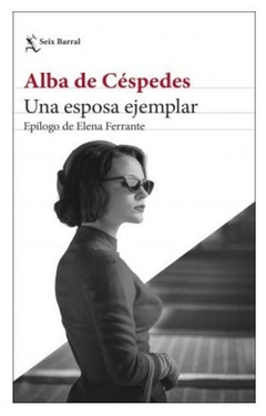 una esposa ejemplar - alba de Céspedes - seix barral