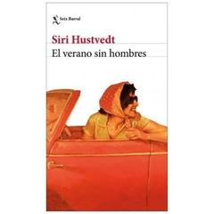 el verano sin hombres - siri hustvedt - seix barral