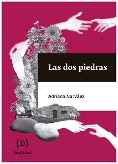 las dos piedras - adriana narváez - dualidad