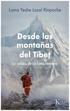 desde las montañas del tíbet - lama yeshe losal rinpoché - kairos