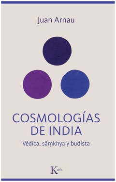 cosmologías de india - juan arnau - kairos