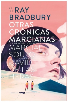 otras crónicas marcianas - ray bradbury / david de las heras - ray bradbury - libros del zorro rojo