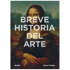 breve historia del arte - susie hodge - naturart