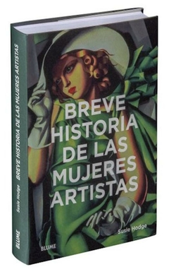 breve historia de las mujeres artistas - susie hodge - blume