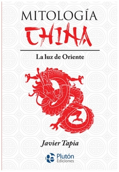 mitología china - javier tapia - plutón ediciones