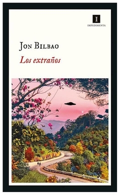 los extraños: 233 (impedimenta) - jon bilbao - impedimenta