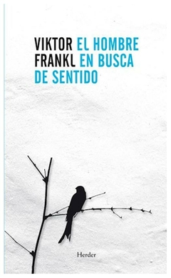 el hombre en busca de sentido - viktor frankl - herder