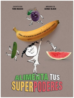 alimenta tus superpoderes - toni buzzeo - harper collins