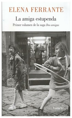 la amiga estupenda (dos amigas 1) - elena ferrante - lumen